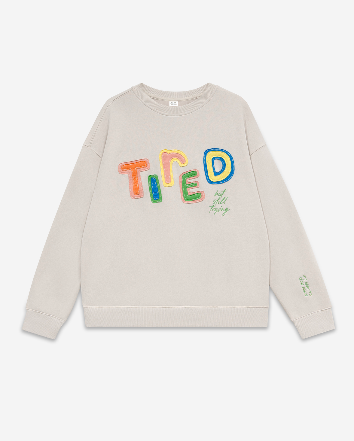 Applique Embroidery Tired (But Still Trying) Crewneck