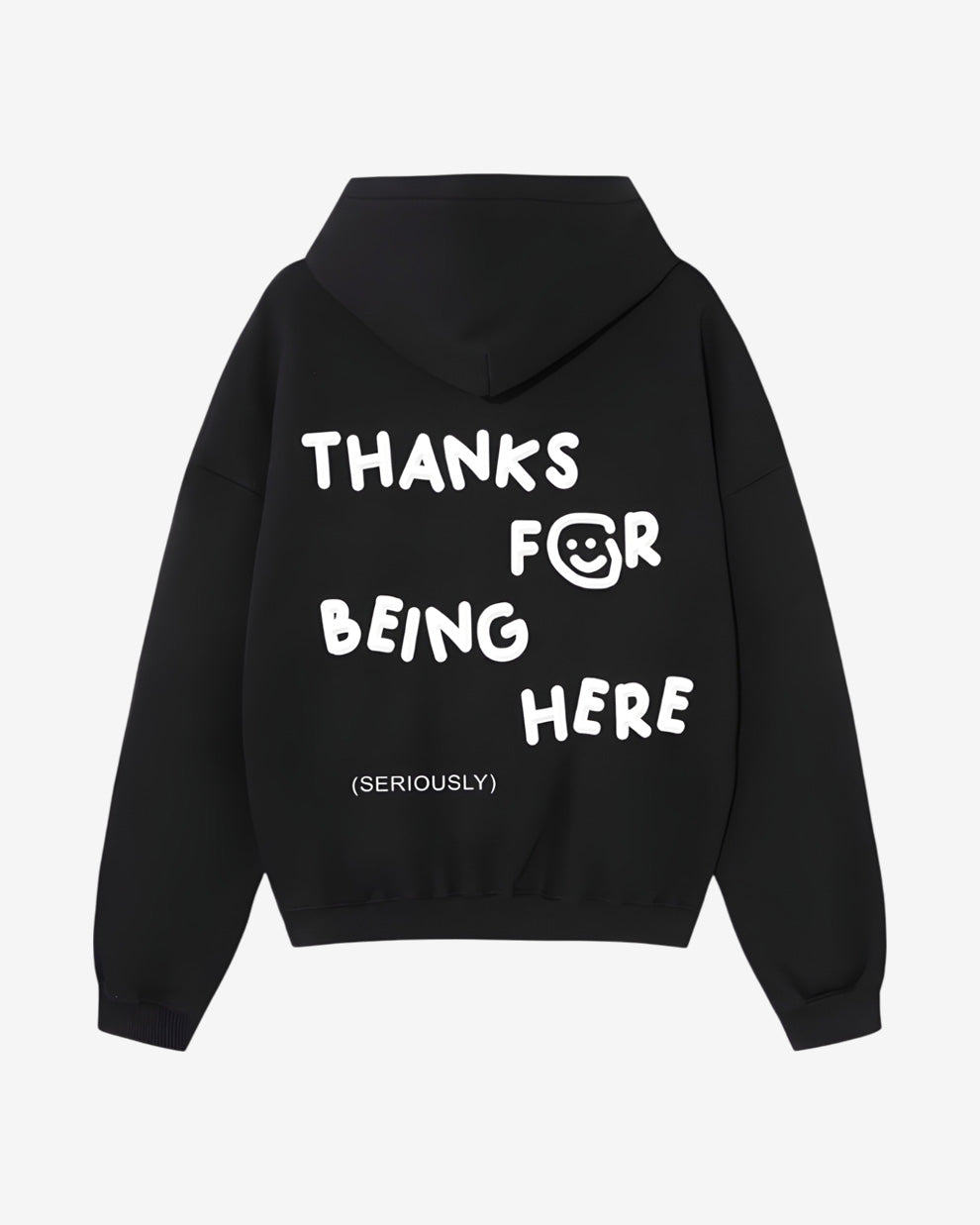THANKS FOR BEING HERE HOODIE - BLACK